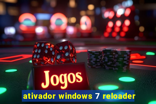 ativador windows 7 reloader